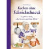 Kochen Ohne Schnickschnack Kochbuch
