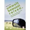 Michael Scheler - Umweltbewusst Reisen Mit Wohnmobil, Caravan & Geländewagen