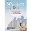 Paul Pietsche Verlage Ultraleicht Auf Tour Produkte Und Packkonzepte Für Minimales Gewicht
