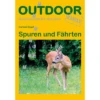 Conrad Stein Verlag Spuren Und Fährten OutdoorHandbuch Band 30